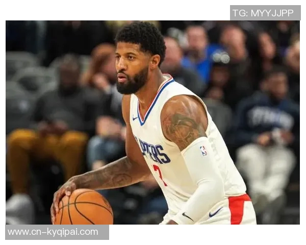 乔治半场表现亮眼12分钟内贡献7分2篮板1助攻2抢断展现实力